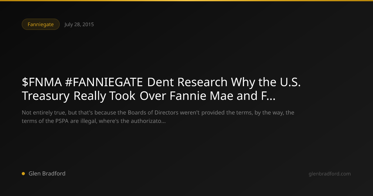 $FNMA #FANNIEGATE Dent Research Why the U.S. Treasury Really Took Over ...