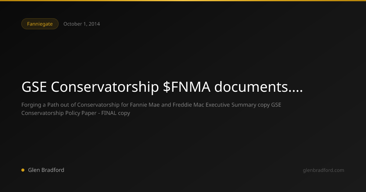 GSE Conservatorship $FNMA documents.... | Glen Bradford