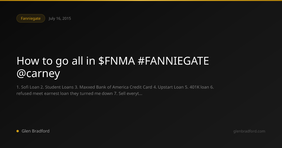 How to go all in $FNMA #FANNIEGATE @carney | Glen Bradford